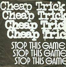 Cheap Trick : Stop This Game